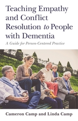 Teaching Empathy and Conflict Resolution to People with Dementia -  Cameron Camp,  Linda Camp