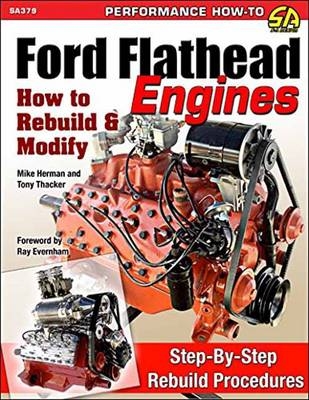 Ford Flathead Engines - Michael Hermann, Tony Thacker