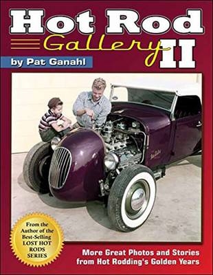 Hot Rod Gallery II - Pat Ganahl