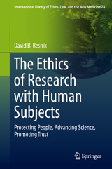 The Ethics of Research with Human Subjects - David B. Resnik