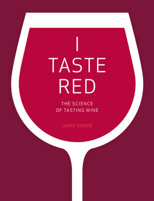 I Taste Red - Jamie Goode