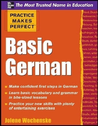 Practice Makes Perfect Basic German - Jolene Wochenske