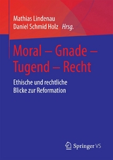 Moral – Gnade – Tugend – Recht - 