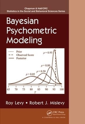 Bayesian Psychometric Modeling - Roy Levy, Robert J. Mislevy