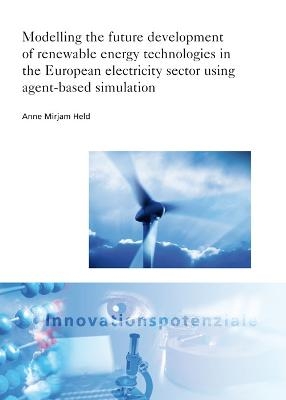 Modelling the future development of renewable energy technologies in the European electricity sector using agent-based simulation. - Anne Mirjam Held