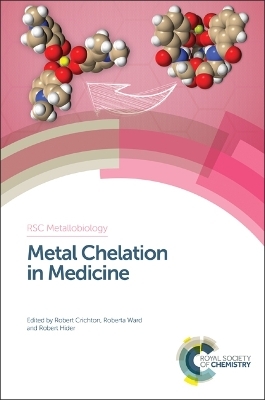 Metal Chelation in Medicine - 