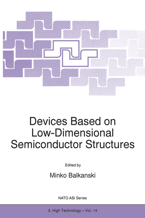 Devices Based on Low-Dimensional Semiconductor Structures - 