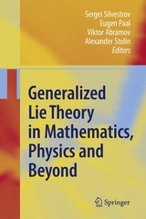 Generalized Lie Theory in Mathematics, Physics and Beyond - 