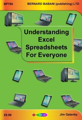 Understanding Excel Spreadsheets for Everyone - Jim Gatenby