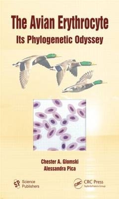 The Avian Erythrocyte - Chester A. Glomski, Alessandra Pica