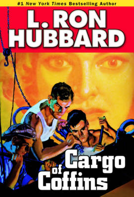 Cargo of Coffins - L. Ron Hubbard