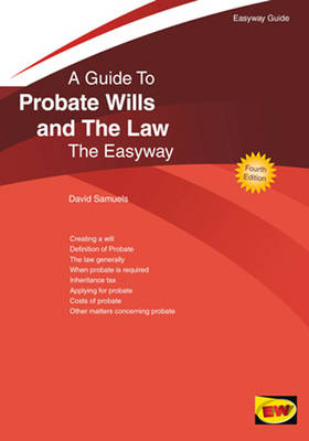 A Guide To Probate Wills And The Law - David Samuels