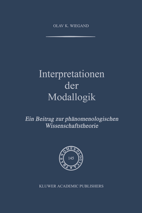 Interpretationen der Modallogik - O.K. Wiegand