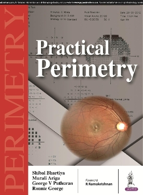 Practical Perimetry - Shibal Bhartiya, Murali Ariga, George V Puthuran, Ronnie George