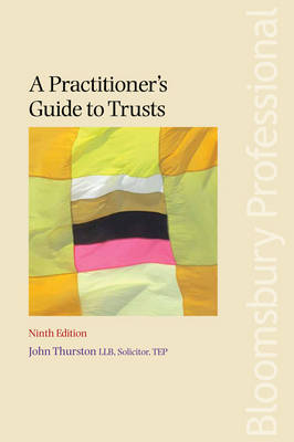 A Practitioner's Guide to Trusts - John Thurston