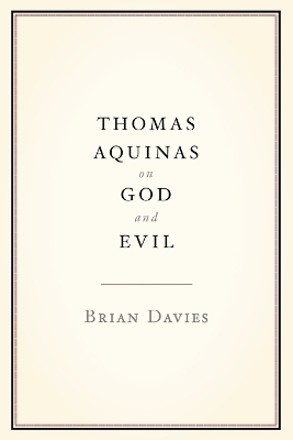 Thomas Aquinas on God and Evil - Brian Davies