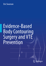 Evidence-Based Body Contouring Surgery and VTE Prevention - Eric Swanson