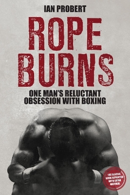 Rope Burns - Ian Probert