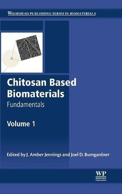 Chitosan Based Biomaterials Volume 1 - 