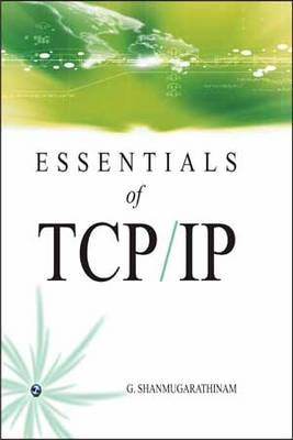 Essentials of TCP/IP - G. Shanmugarathinam