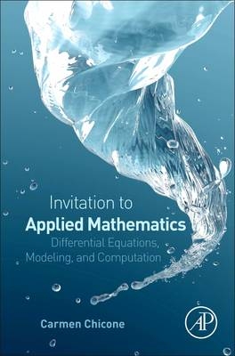 An Invitation to Applied Mathematics - Carmen Chicone