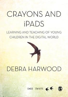 Crayons and iPads - Debra Harwood