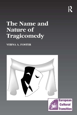 The Name and Nature of Tragicomedy - Verna A. Foster