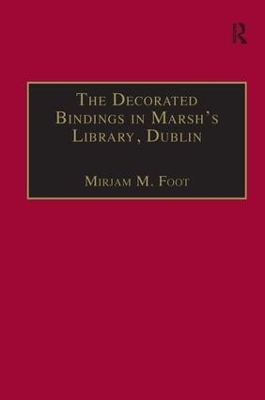 The Decorated Bindings in Marsh's Library, Dublin - Mirjam M. Foot