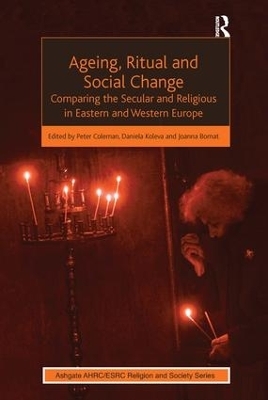 Ageing, Ritual and Social Change - Daniela Koleva