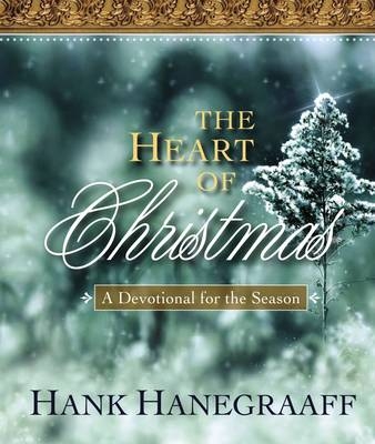 The Heart of Christmas - Hank Hanegraaff