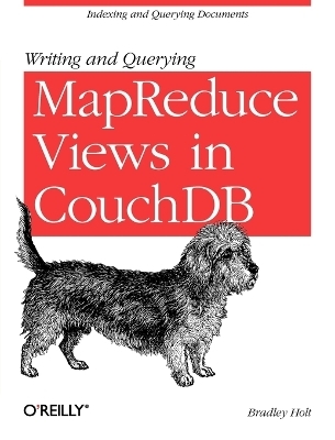 Writing and Querying MapReduce Views in CouchDB - Bradley Holt