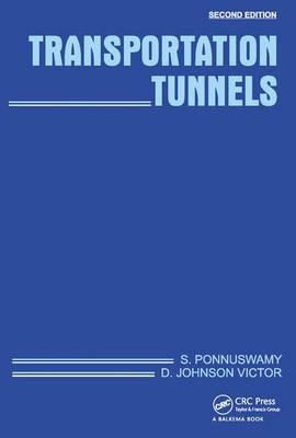 Transportation Tunnels - S. Ponnuswamy, D. Johnson Victor