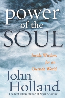 The Power Of The Soul - John Holland