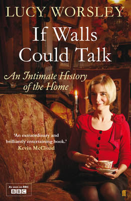 If Walls Could Talk - Lucy Worsley