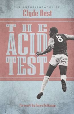 The Acid Test - Clyde Best