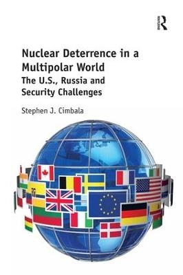 Nuclear Deterrence in a Multipolar World - Stephen Cimbala