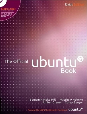 Official Ubuntu Book, The - Benjamin Hill, Matthew Helmke, Amber Graner, Corey Burger