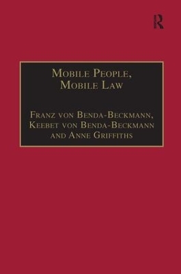 Mobile People, Mobile Law - Franz von Benda-Beckmann, Keebet von Benda-Beckmann