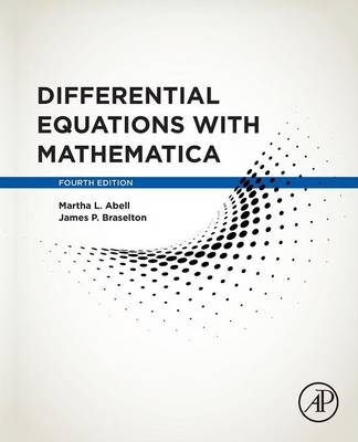 Differential Equations with Mathematica - Martha L. Abell, James P. Braselton