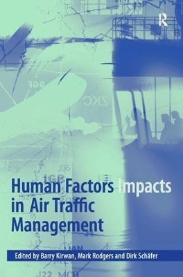 Human Factors Impacts in Air Traffic Management - Mark Rodgers