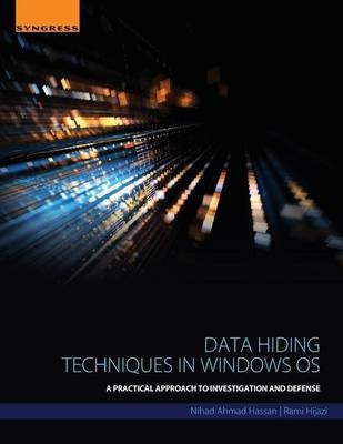 Data Hiding Techniques in Windows OS - Nihad Ahmad Hassan, Rami Hijazi