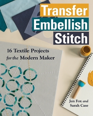 Transfer Embellish Stitch - Jen Fox, Sarah Case