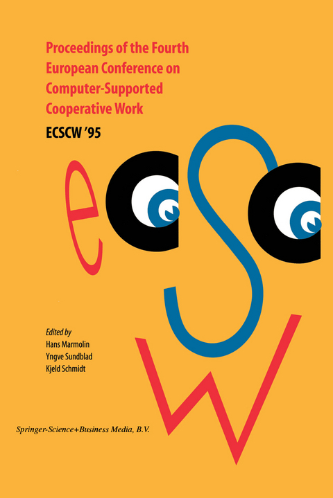 Proceedings of the Fourth European Conference on Computer-Supported Cooperative Work ECSCW ’95 - 