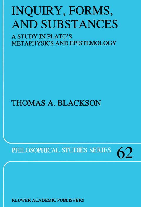 Inquiry, Forms, and Substances - Thomas Blackson