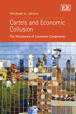 Cartels and Economic Collusion - Michael A. Utton