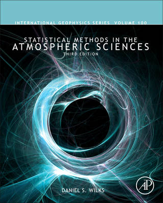 Statistical Methods in the Atmospheric Sciences - Daniel S. Wilks