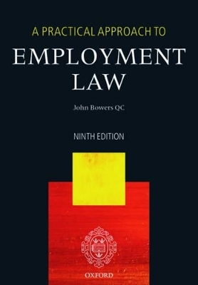 A Practical Approach to Employment Law - John Bowers QC