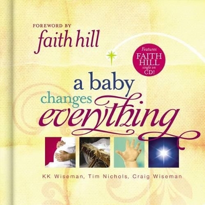 A Baby Changes Everything - K K Wiseman, Craig Wiseman, Tim Nichols