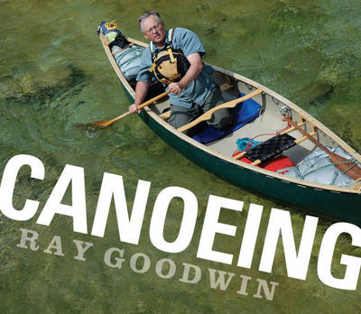 Canoeing - Ray Goodwin