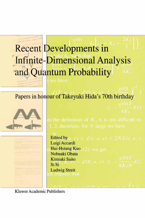 Recent Developments in Infinite-Dimensional Analysis and Quantum Probability - 